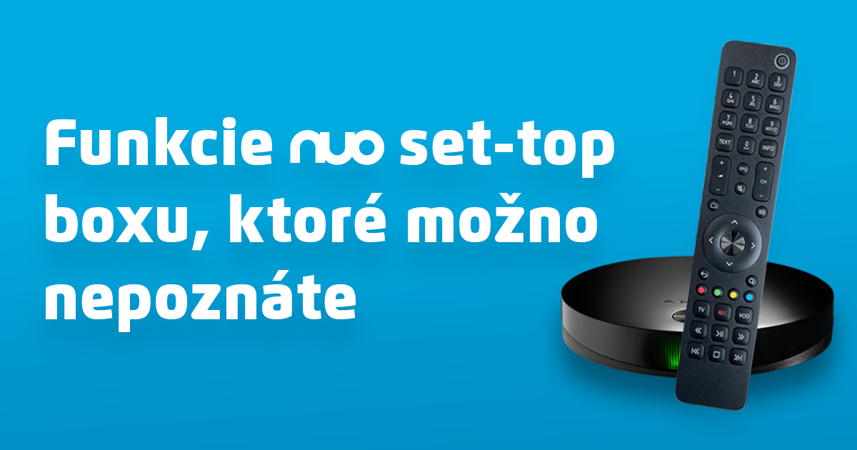 Funkcie NUO set-top boxu, ktoré možno nepoznáte